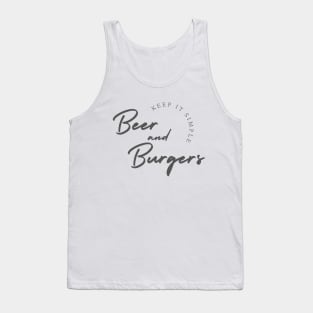 Keep it simple, Beer and Burgers Tank Top